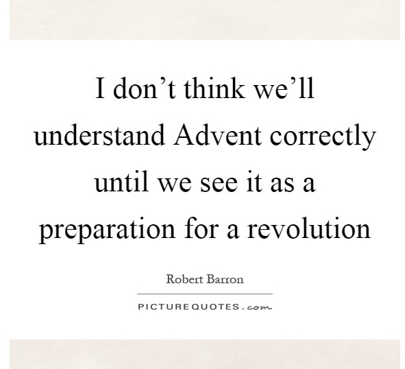 i-dont-think-well-understand-advent-correctly-until-we-see-it-as-a-preparation-for-a-revolution-quote-1.jpg